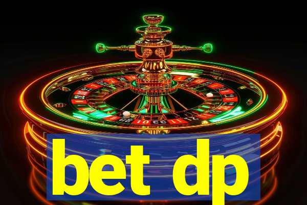 bet dp